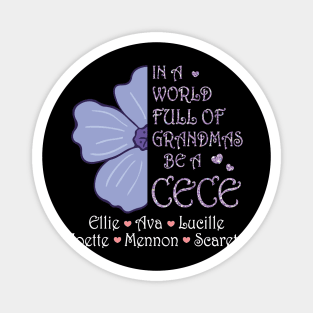 Big Flower In A World Full Of Grandmas Be A Cece Happy Summer Holidays Christmas In July Day Magnet